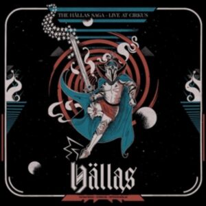 The Hällas Saga - Live at Cirkus (Deluxe Edition)