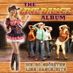 The Line Dance Album; Die 20 größten Line Dance Hits