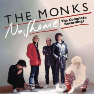 The Monks: No Shame - The Complete Recordings