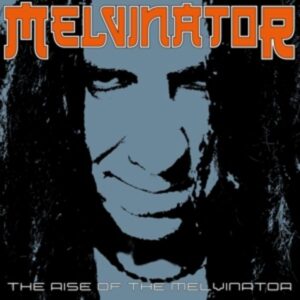 The Rise Of The Melvinator (Black Vinyl)