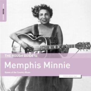 The Rough Guide To Memphis Minnie - Queen of the C