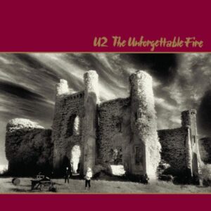 The Unforgettable Fire (2009 Remastered)