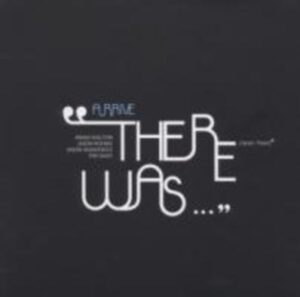 There Was...