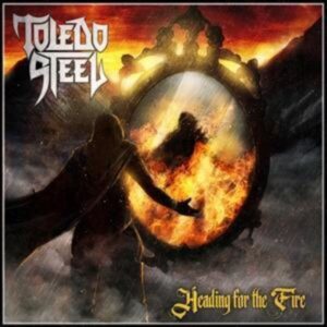 Toledo Steel: Heading For The Fire