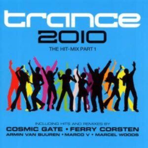 Trance 2010-The Hit Mix Part 1
