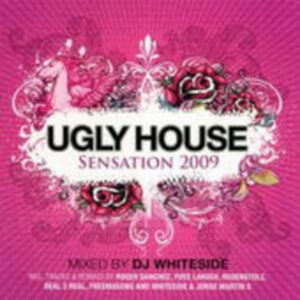Ugly House Sensation 2009