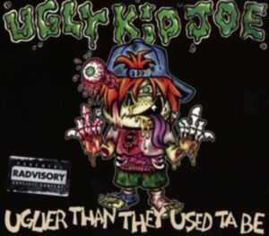 Ugly Kid Joe: Uglier Than They Used Ta Be (Digipak)