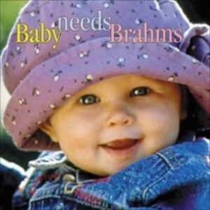 Various: Baby Needs Brahms