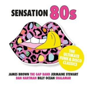 Various: Sensation 80s-The Ultimate Funk & Disco Classics