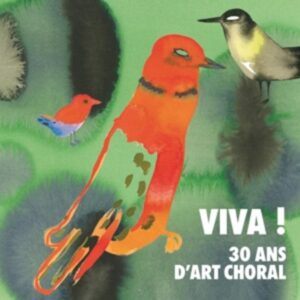 VIVA!-30 Ans dArt Choral
