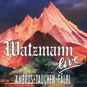 Watzmann Live