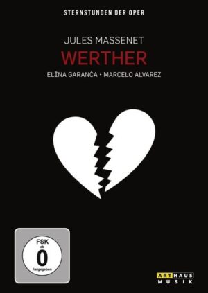 Werther – Sternstunden der Oper