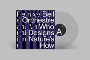 Who Designs Natures How (limited Clear Vinyl)