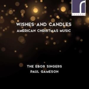 Wishes and Candles: American Music for Christmas