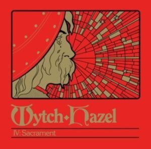 Wytch Hazel: IV: Sacrament (Digipak)