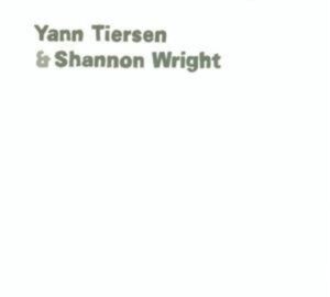 Yann Tiersen & Shannon Wright