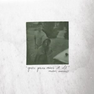 Youre Gonna Miss It All (Ltd.Olive Green Vinyl)