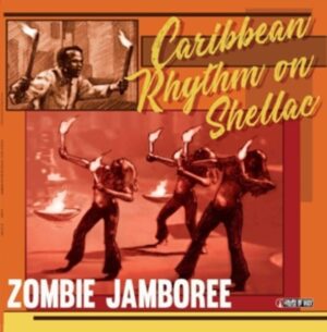 Zombie Jamboree -Caribbean Rhythm on Shellac (Limi